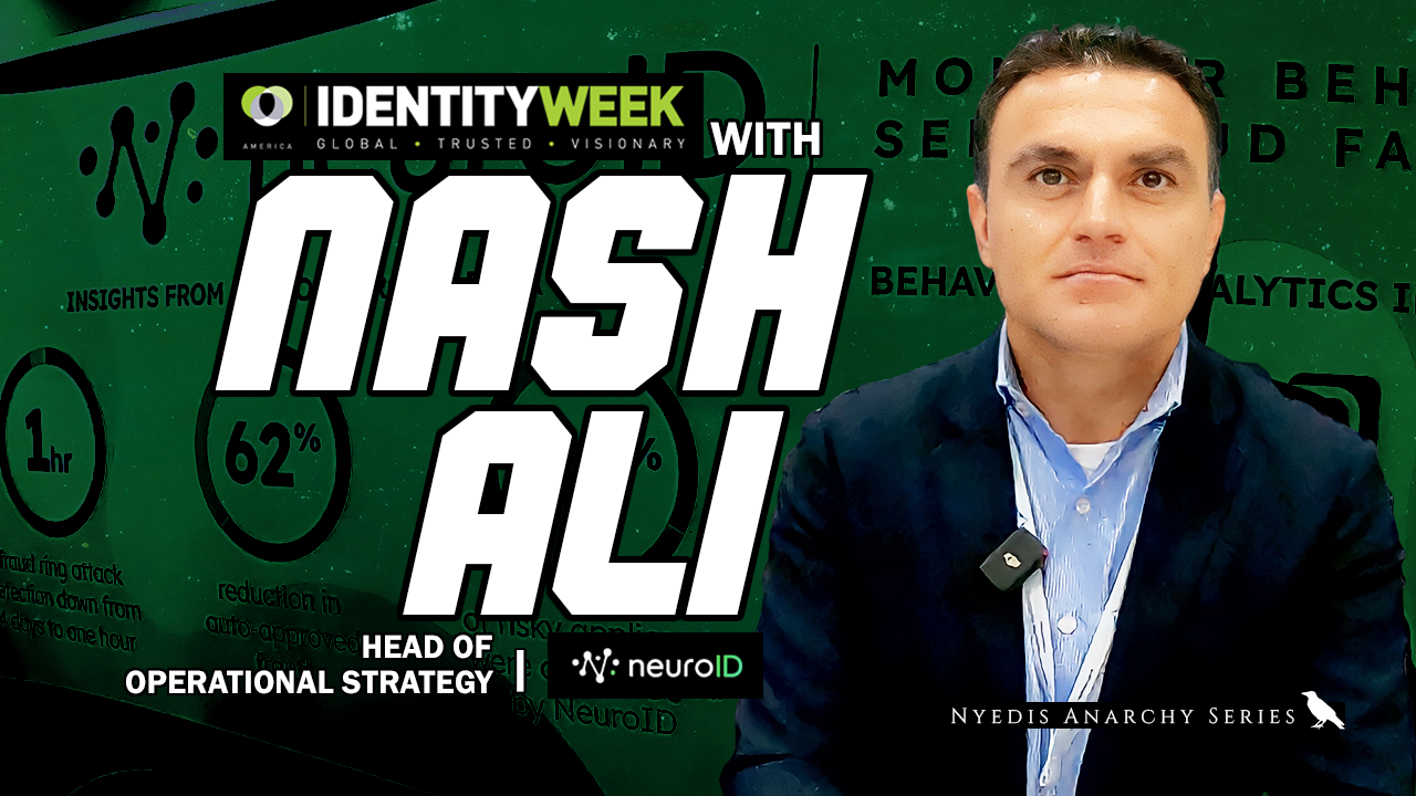 Podcast: Identity Week Series – Nash Ali of NeuroID | Ep. 62