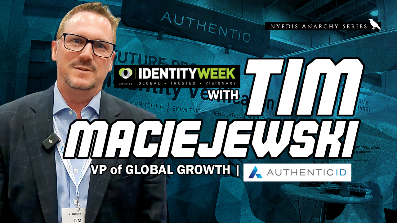 Podcast: Identity Week Series – Tim Maciejewski of AuthenticID | Ep. 59