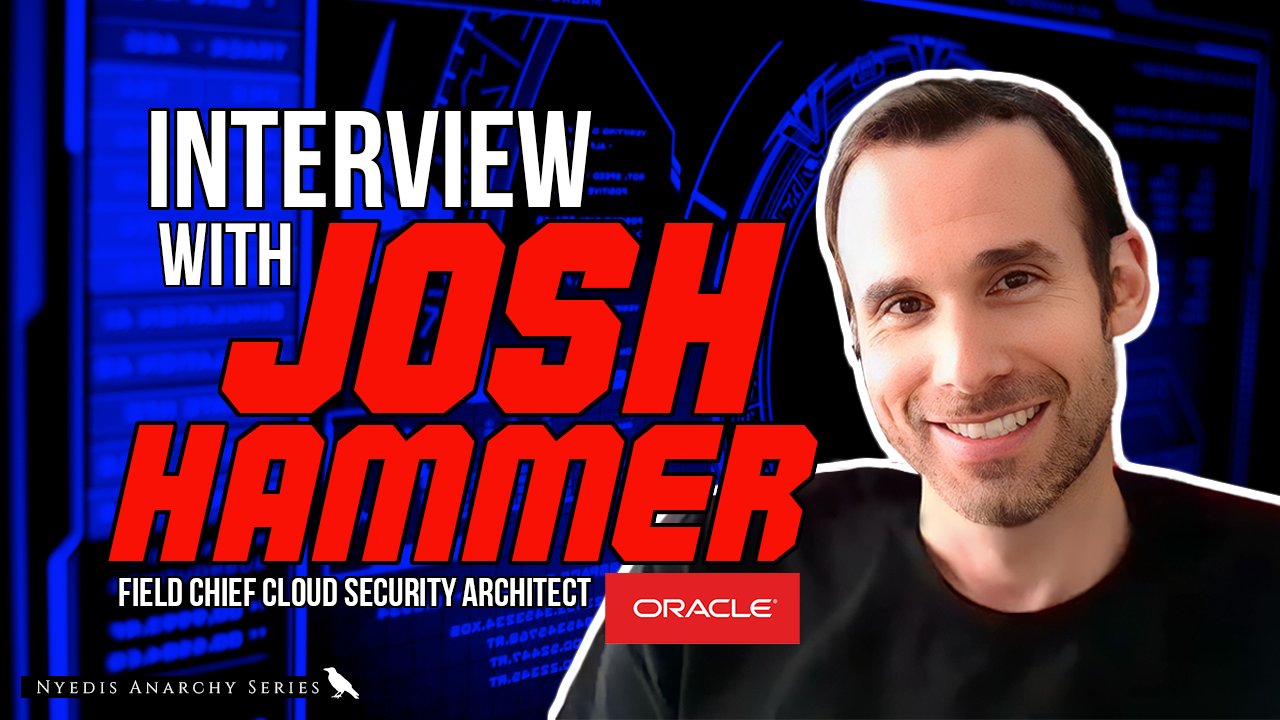 Podcast: Josh Hammer, Field Chief Cloud Security Architect with Oracle | Ep. 47