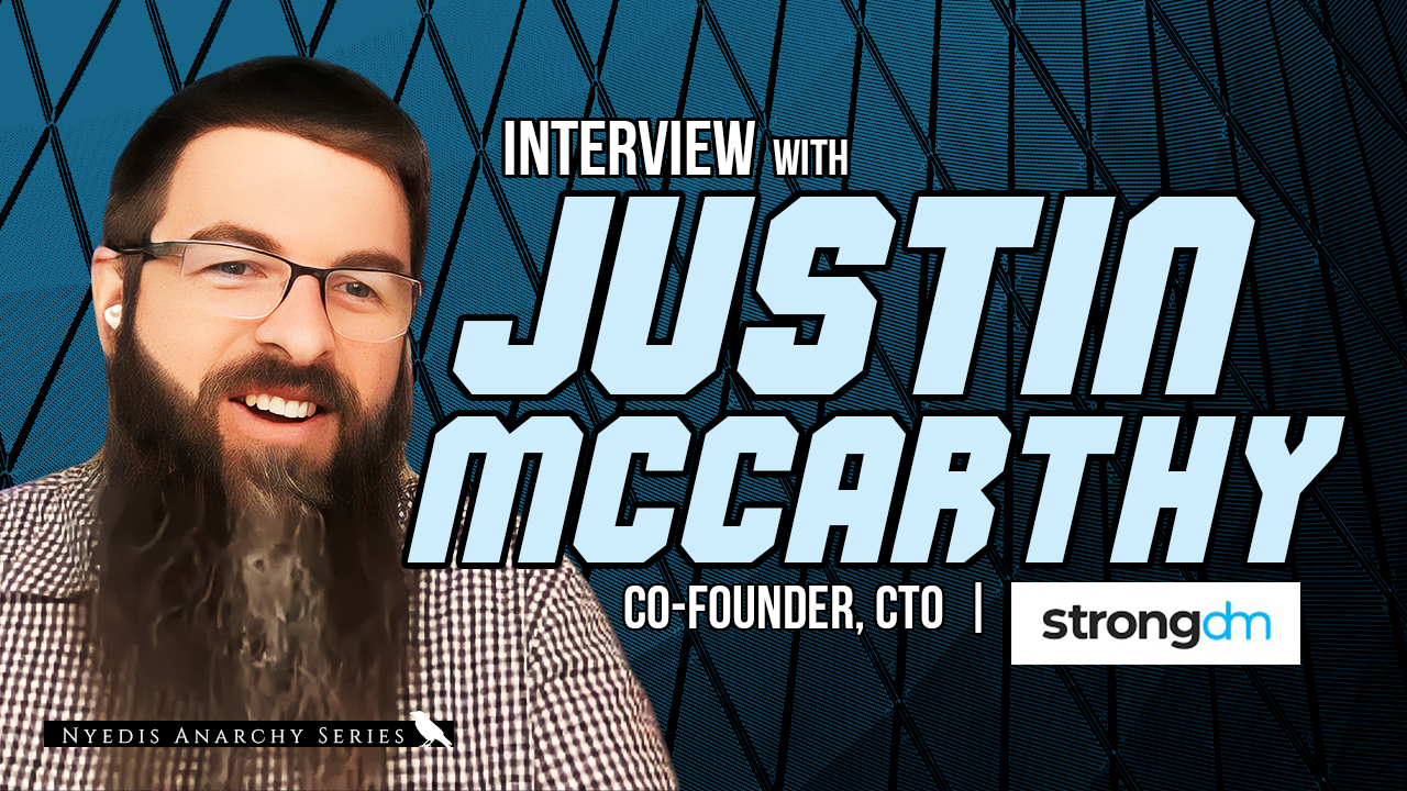 Podcast: Co-Founder & CTO of StrongDM, Justin McCarthy | Ep. 52