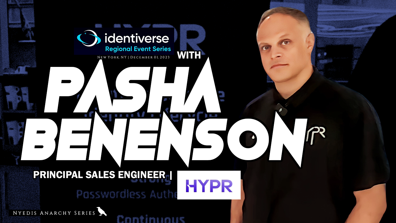 Podcast: Identiverse NYC – HYPR Principal Sales Engineer Pasha Benenson | Ep. 75