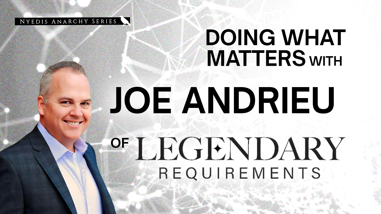 Podcast: Joe Andrieu talks EIC & Legendary Requirements | Ep. 144